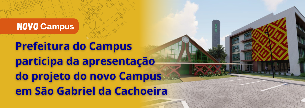 Prefeitura do Campus em São Gabriel da Cachoeira. Confira!